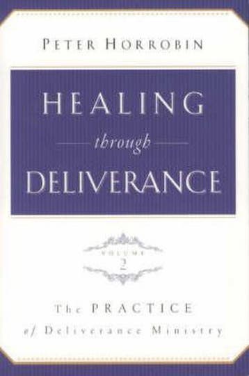 Healing Through Deliverance 9781852403461 Peter Horrobin, Verzenden, Gelezen, Peter Horrobin