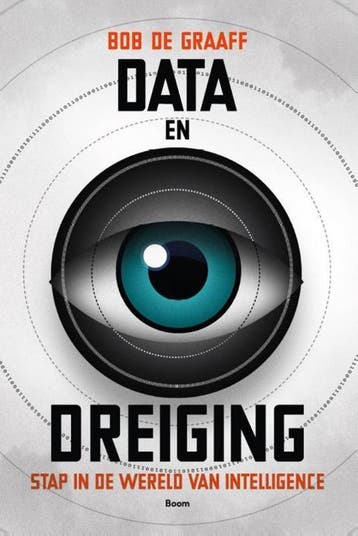 Data en dreiging 9789461058720 Bob de Graaff, Verzenden, Zo goed als nieuw, Bob de Graaff