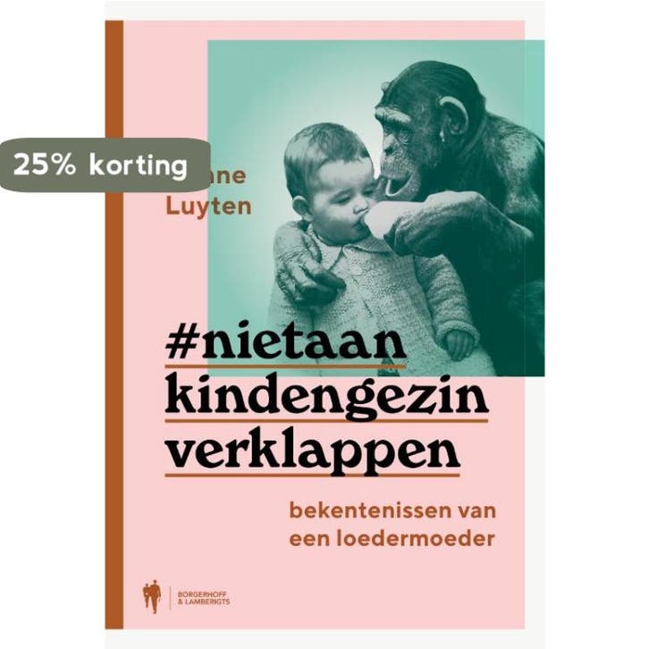 #Nietaankindengezinverklappen 9789089319760 Hanne Luyten, Boeken, Politiek en Maatschappij, Gelezen, Verzenden