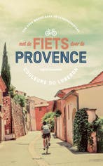 Met de fiets door de Provence 9789022334522 Ingrid Castelein, Boeken, Reisgidsen, Verzenden, Gelezen, Ingrid Castelein
