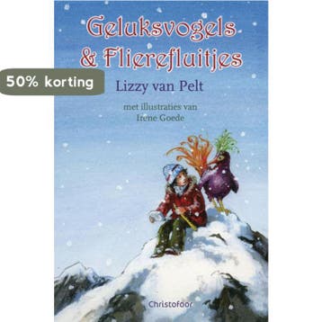 Geluksvogels en flierefluitjes 9789060385661 Lizzy van Pelt, Verzenden, Zo goed als nieuw, Lizzy van Pelt