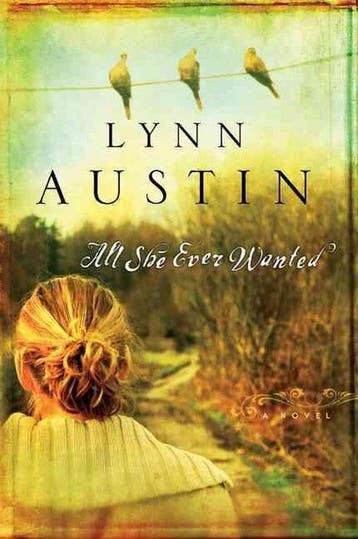 All She Ever Wanted 9780764228896 Lynn Austin, Verzenden, Gelezen, Lynn Austin