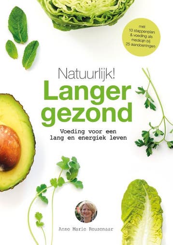 Natuurlijk! Langer gezond 9789021570563 Anne Marie Reuzenaar, Verzenden, Anne Marie Reuzenaar
