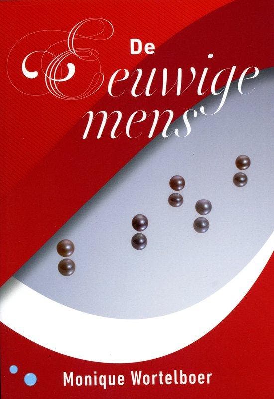 De eeuwige mens 9789082207132 Monique Wortelboer, Boeken, Esoterie en Spiritualiteit, Gelezen, Verzenden