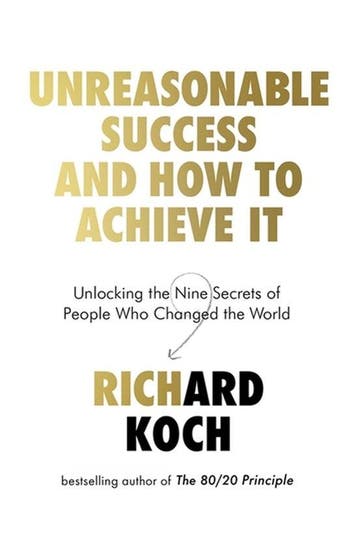How to Be Unreasonably Successful 9780349422923 Richard Koch, Verzenden, Richard Koch