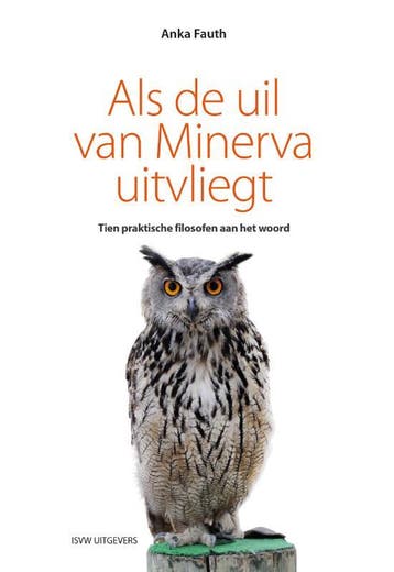 Als de uil van Minerva uitvliegt 9789492538116 Anka Fauth, Livres, Verzenden, Anka Fauth