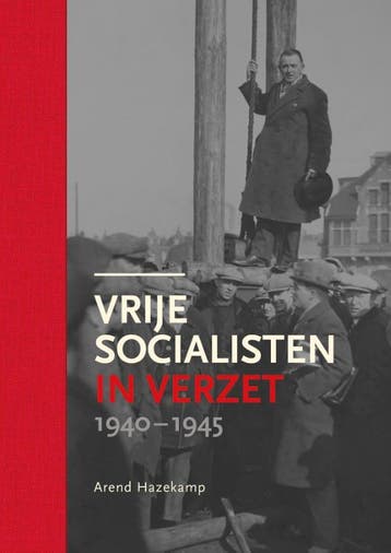 Vrije Socialisten In Verzet 1940-1945 | Arend Hazekamp, Boeken, Verzenden, Nieuw, Arend Hazekamp