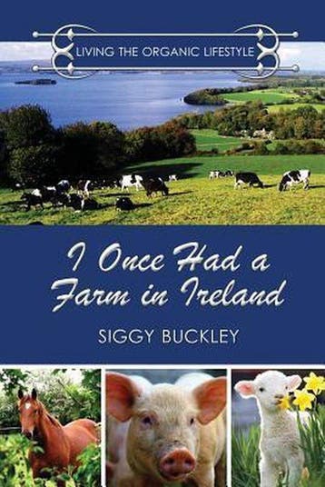 I Once Had a Farm in Ireland 9781943274659 Siggy Buckley, Verzenden, Gelezen, Siggy Buckley