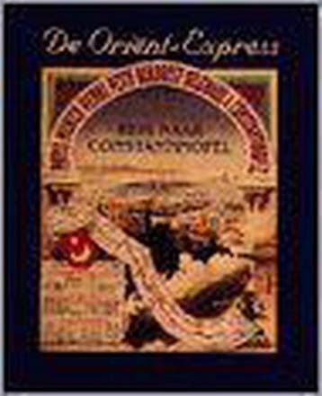 De Orient Express 9789053250815, Boeken, Verzenden, Zo goed als nieuw