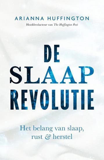 De slaaprevolutie 9789400507784 Arianna Huffington, Boeken, Verzenden, Gelezen, Arianna Huffington