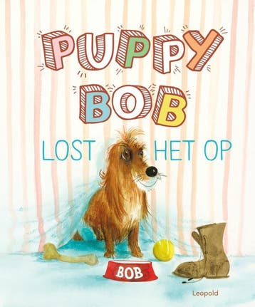 Puppy Bob lost het op / Top Bob 9789025884246, Boeken, Verzenden, Zo goed als nieuw, Harmen van Straaten