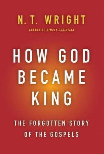 How God Became King 9780061730573 N. T. Wright, Verzenden, Gelezen, N. T. Wright