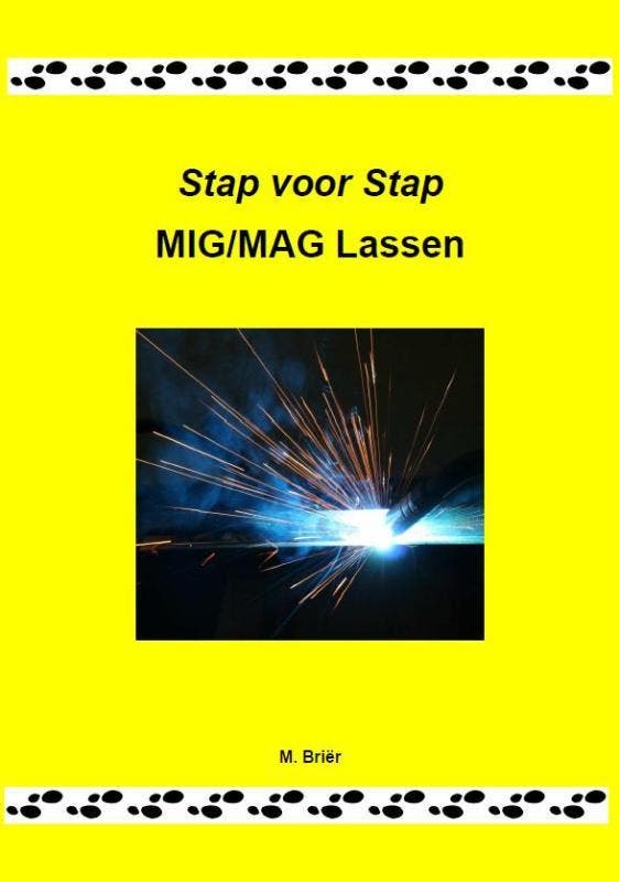 Stap voor stap MIG/MAG lassen 9789079901012 M. Brier, Boeken, Hobby en Vrije tijd, Zo goed als nieuw, Verzenden