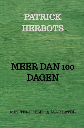 Meer Dan 100 Dagen | PATRICK HERBOTS MIET DRIESSEN | Nieuw, Verzenden, Nieuw, PATRICK HERBOTS MIET DRIESSEN