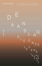 De aanslag die onze levens veranderde (9789045043371), Boeken, Verzenden, Nieuw