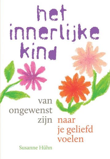 Van ongewenst zijn naar je geliefd voelen / Het innerlijke, Boeken, Verzenden, Gelezen, Susanne Hühn