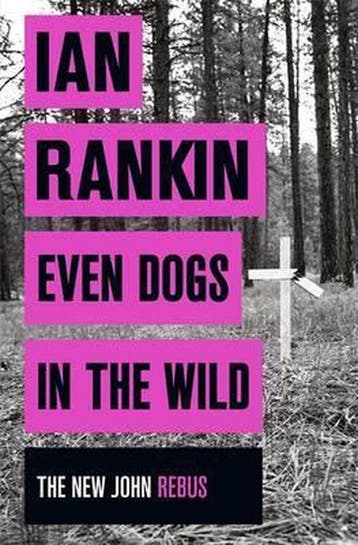 Even Dogs in the Wild 9781409159971 Ian Rankin, Verzenden, Gelezen, Ian Rankin