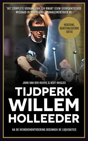 Tijdperk Willem Holleeder 9789048826285 John van den Heuvel, Verzenden, John van den Heuvel