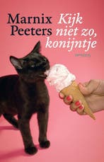 Kijk niet zo, konijntje 9789044631029 Marnix Peeters, Boeken, Verzenden, Gelezen, Marnix Peeters