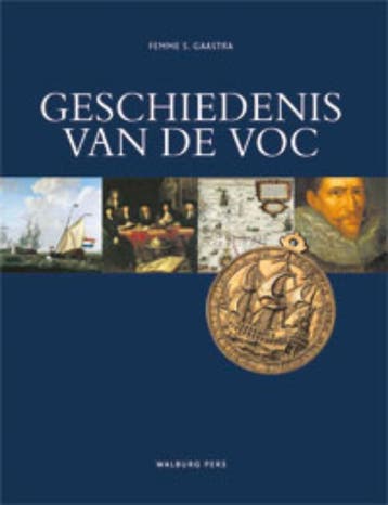 Geschiedenis van de VOC 9789057308376 Femme S. Gaastra, Verzenden, Zo goed als nieuw, Femme S. Gaastra