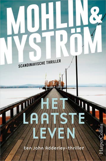 Het laatste leven / John Adderley 9789402709636 Peter Mohlin, Verzenden, Gelezen, Peter Mohlin