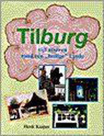 TILBURG, VIJF EEUWEN ROND EEN 9789028811423 Hugo Kuiper, Boeken, Verzenden, Gelezen, Hugo Kuiper