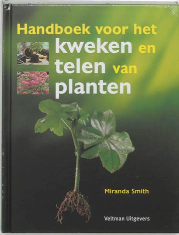 Handboek voor het kweken en telen van planten 9789059207585, Verzenden, Zo goed als nieuw, M. Smith