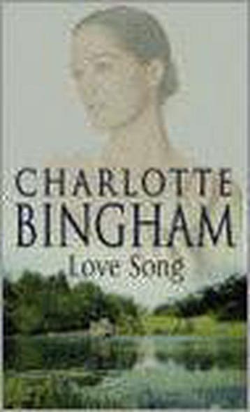 Love Song 9780553505016 Charlotte Bingham, Verzenden, Gelezen, Charlotte Bingham
