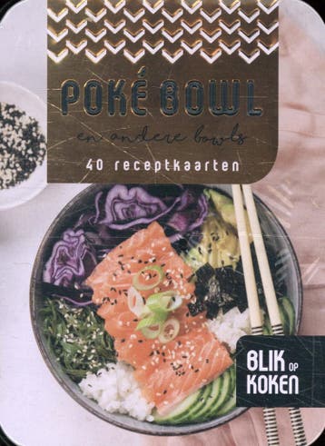 Poké bowl / Blik op koken 9789464082517, Verzenden, Zo goed als nieuw