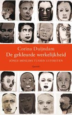 De gekleurde werkelijkheid 9789021401690 Corina Duijndam, Verzenden, Corina Duijndam
