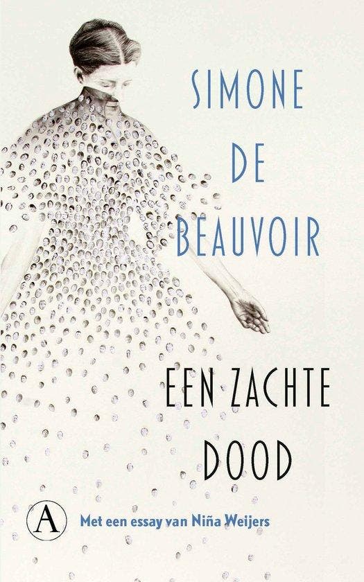 Een zachte dood 9789025320980 Simone de Beauvoir, Boeken, Wetenschap, Gelezen, Verzenden