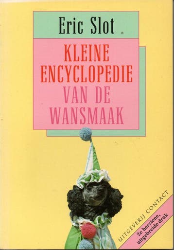 KLEINE ENCYCLOPEDIE VAN DE WANSMAAK 9789025404789 Eric Slot, Verzenden, Eric Slot
