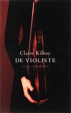 De violiste 9789041409980 Claire Kilroy, Verzenden, Zo goed als nieuw, Claire Kilroy