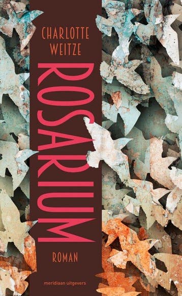 Rosarium 9789493169692 Charlotte Weitze, Verzenden, Charlotte Weitze