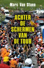 Achter de schermen van de Tour 9789020990997 Van Staen, Verzenden, Zo goed als nieuw, Van Staen