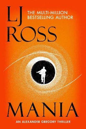 The Alexander Gregory Thrillers- Mania 9781912310548 Lj Ross, Verzenden, Lj Ross