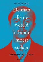 De man die de wereld in brand moest steken 9789059085459, Verzenden, Hilde Eynikel