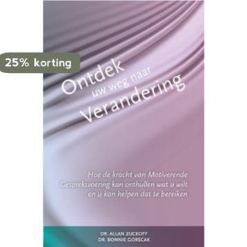 Ontdek uw weg naar verandering 9789075569742 Allan Zuckoff, Verzenden, Zo goed als nieuw, Allan Zuckoff