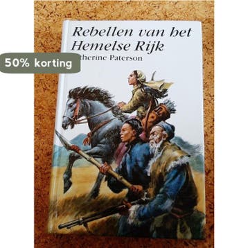 Rebellen van het Hemelse Rijk 9789025105129 Paterson, Verzenden, Paterson