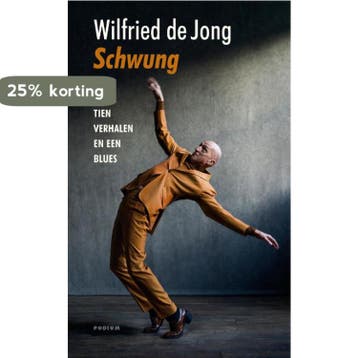 Schwung 9789463811996 Wilfried de Jong, Verzenden, Wilfried de Jong
