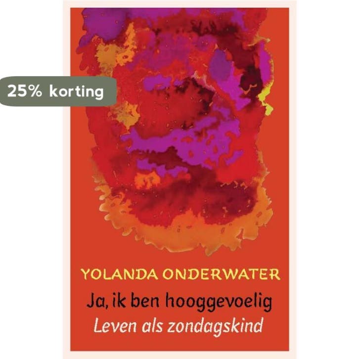 Ik ben hooggevoelig 9789025959029 Yolanda Onderwater, Boeken, Psychologie, Zo goed als nieuw, Verzenden