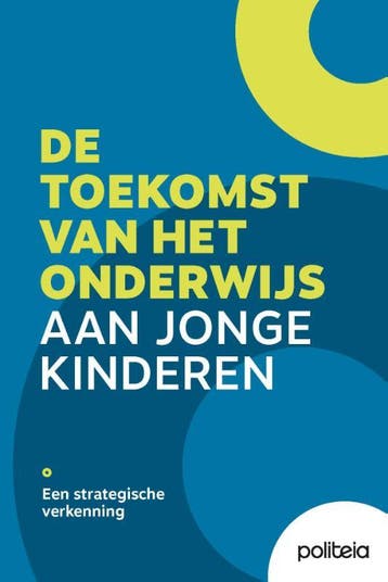 De Toekomst Van Het Onderwijs Aan Jonge Kinderen | Nieuw, Verzenden, Lieselot Decalf