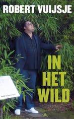 In het wild 9789038894317 Robert Vuijsje, Verzenden, Gelezen, Robert Vuijsje