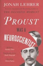 Proust Was a Neuroscientist 9780857862310 Jonah Lehrer, Livres, Verzenden, Jonah Lehrer