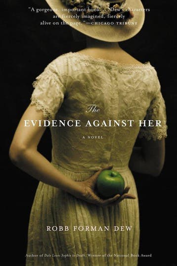 The Evidence Against Her 9780316095570 Robb Forman Dew, Verzenden, Robb Forman Dew