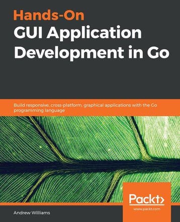 Hands-On GUI Application Development in Go 9781789138412, Verzenden, Zo goed als nieuw, Andrew Williams