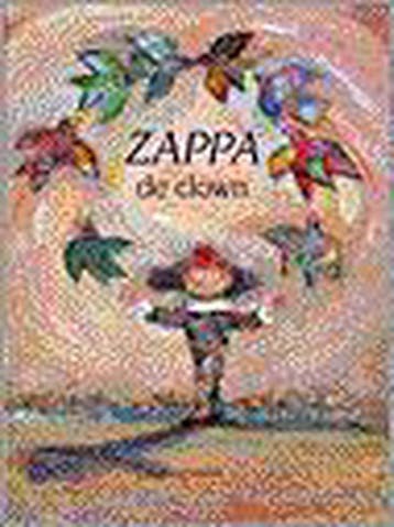 Zappa de clown 9789061776833 A. Dahan, Verzenden, Gelezen, A. Dahan