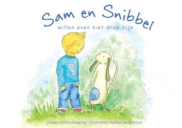 Sam en Snibbel willen even niet druk zijn / Sam en Snibbel /, Verzenden, Gelezen, Cynthia Ringeling
