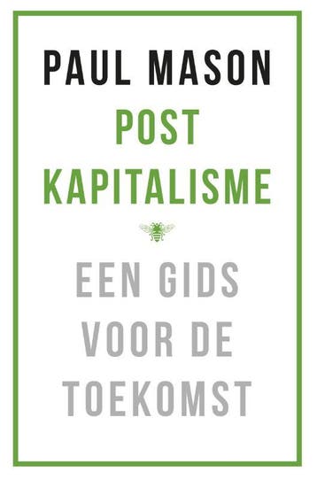 Postkapitalisme 9789023494317 Paul Mason, Verzenden, Gelezen, Paul Mason