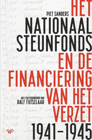 Het Nationaal Steunfonds en de financiering van het verzet, Verzenden, Zo goed als nieuw, Piet Sanders